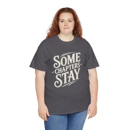 Some Chapters Stay T-Shirt — Vintage Literary Quote Tee