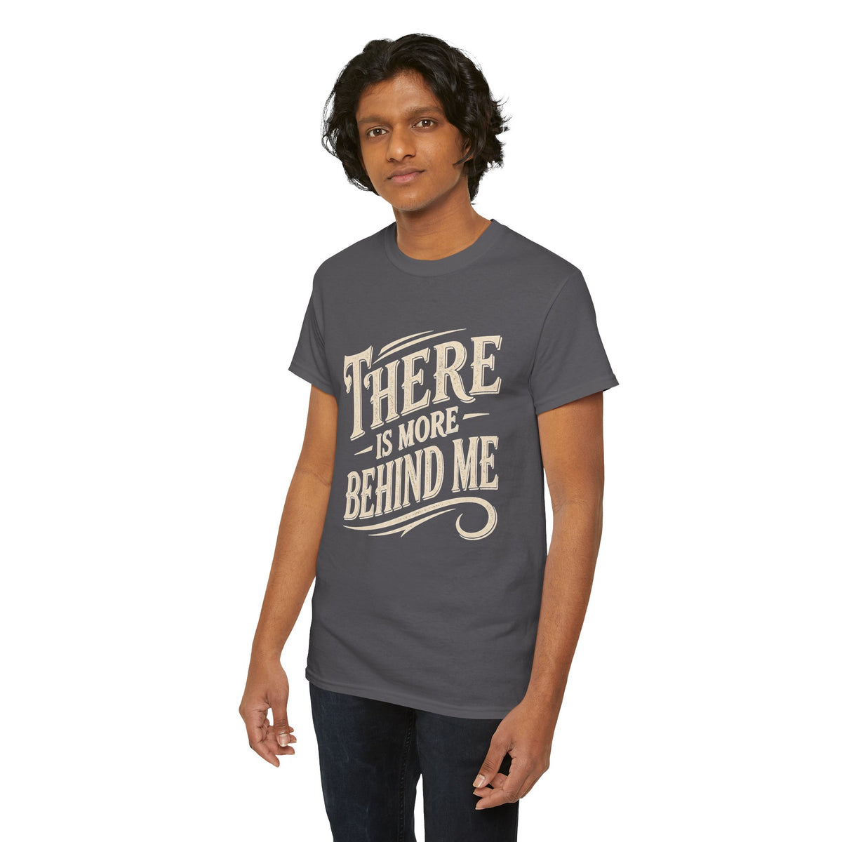 There Is More Behind Me Tee — Inspirational Vintage Script T-Shirt