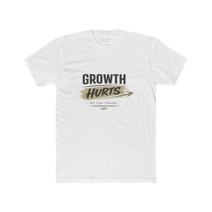 Growth Hurts T-Shirt — Inspirational Personal Growth Tee