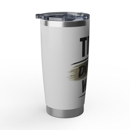 Time Doesn't Wait  20oz Tumbler — Motivational Stainless Travel Cup