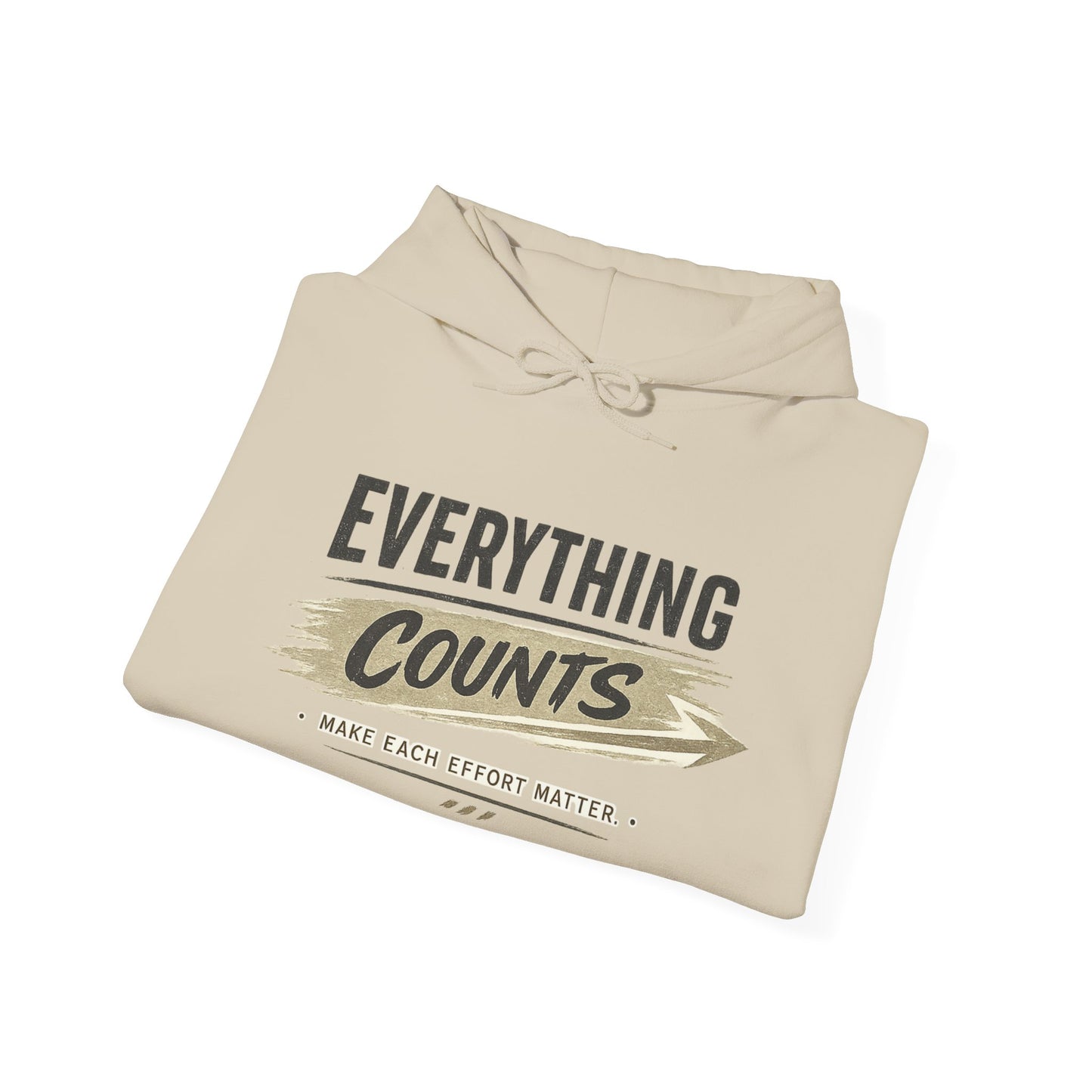 Everything Counts Hoodie — Motivational "Make Each Effort Matter" Sweatshirt