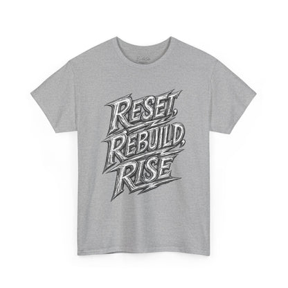 Reset Rebuild Rise T-Shirt — Motivational Graphic Tee