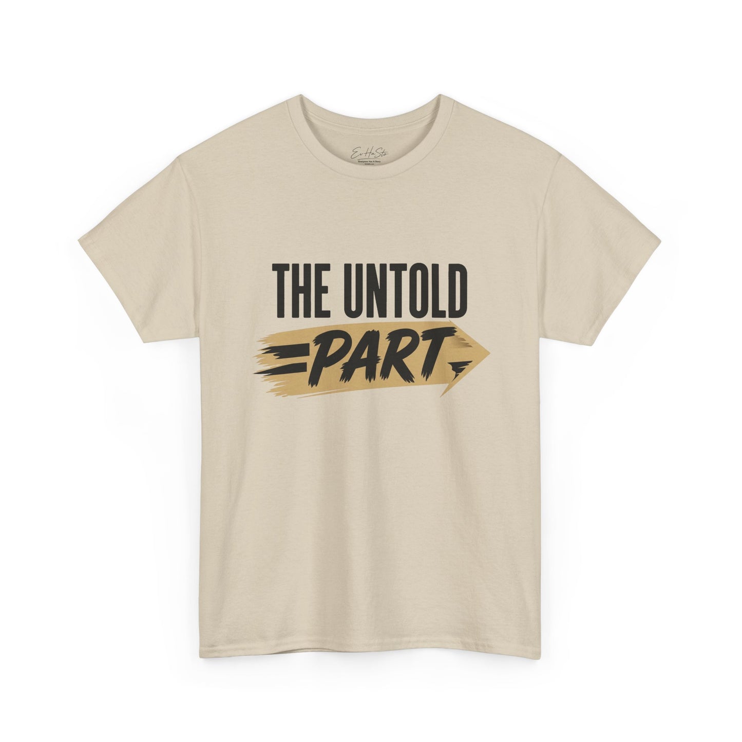 The Untold Part T‑Shirt — Graphic Quote Tee