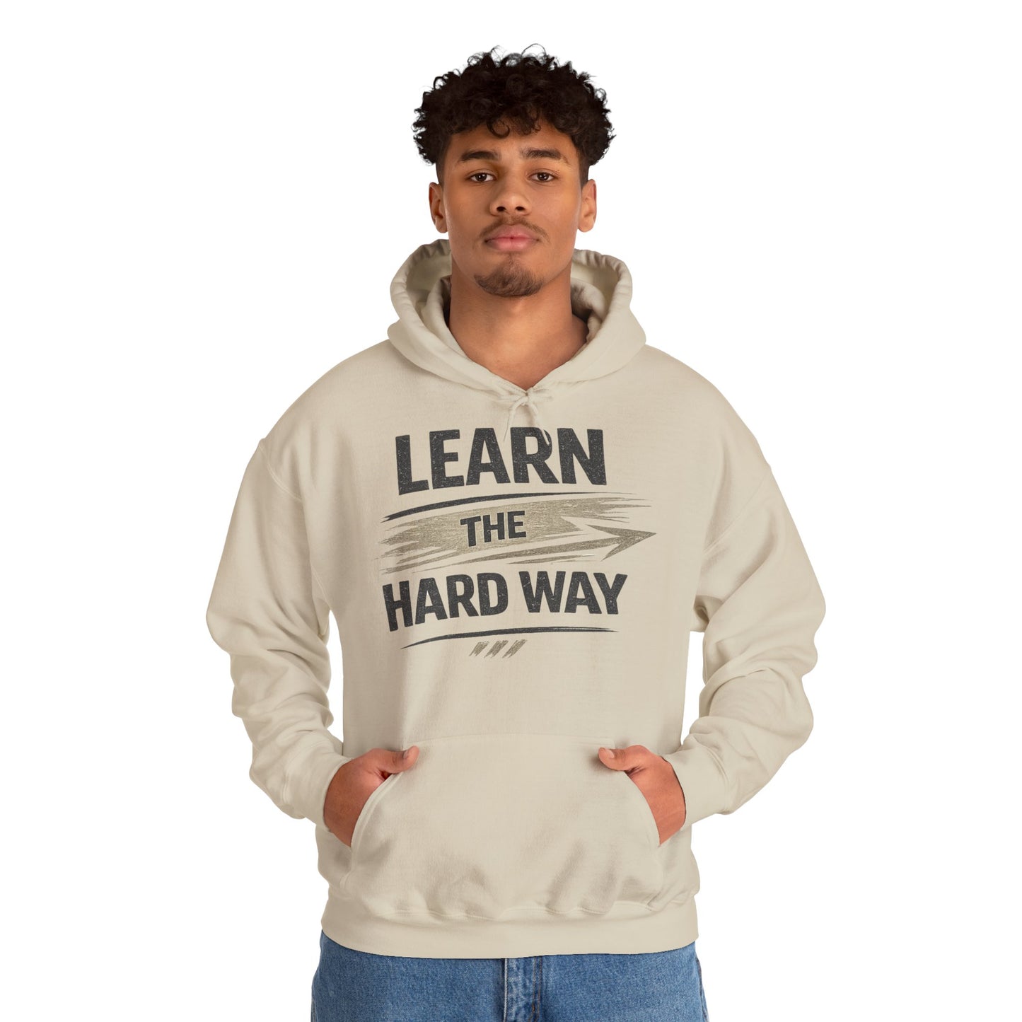 Learn The Hard Way Hoodie — Motivational Pullover for Resilience & Growth