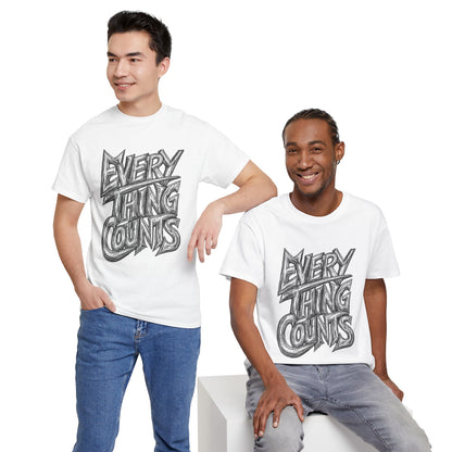 Everything Counts T-Shirt — Hand-Drawn Motivational Graphic Tee