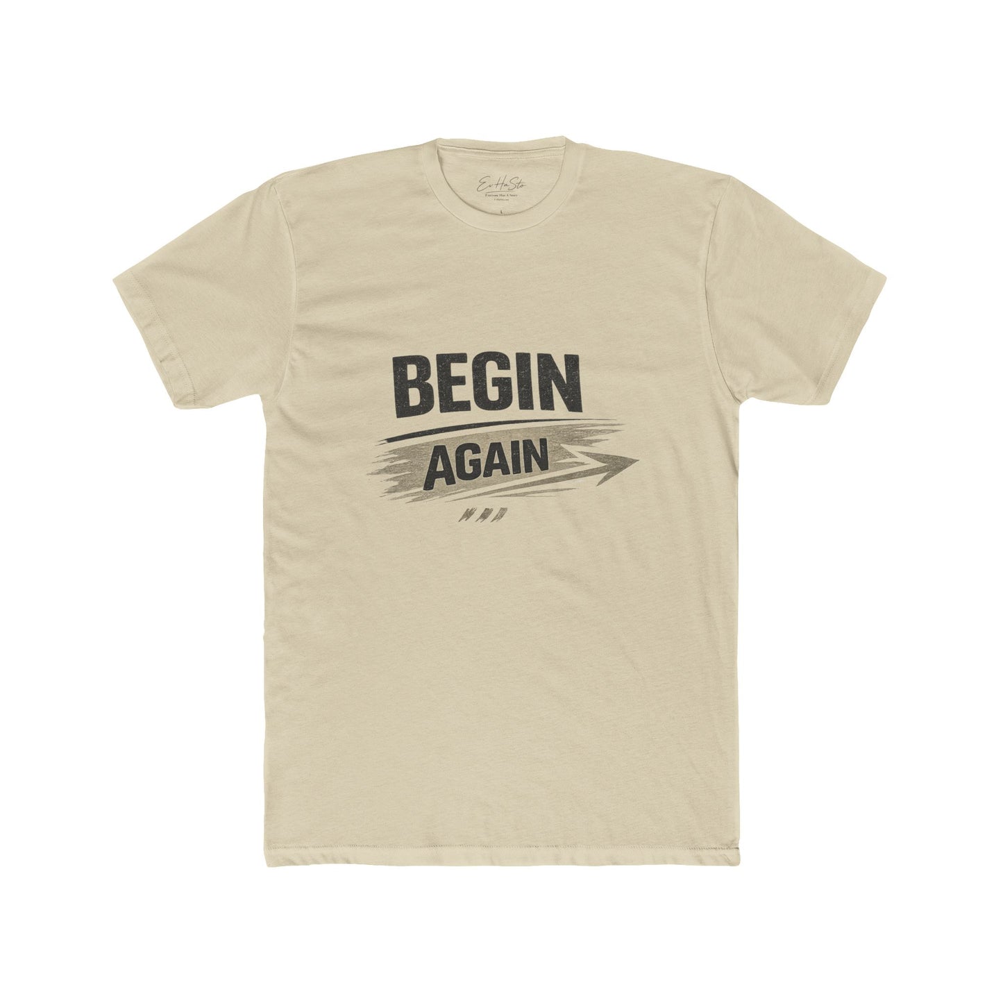 Begin Again T‑Shirt — Motivational Graphic Tee