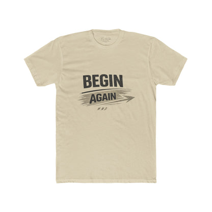 Begin Again T‑Shirt — Motivational Graphic Tee