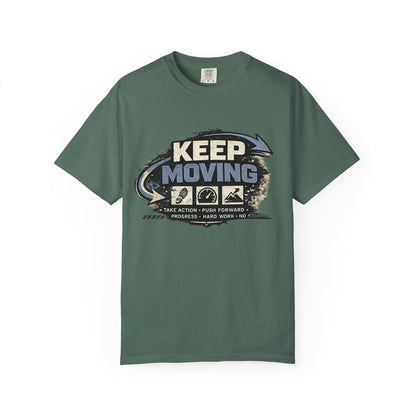 Keep Moving T-Shirt — Motivational Graphic Tee