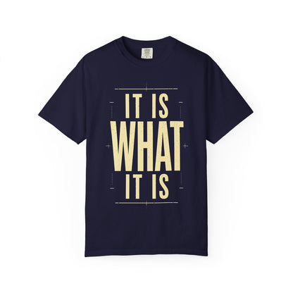 It Is What It Is T‑Shirt — Minimalist Positive Quote Tee