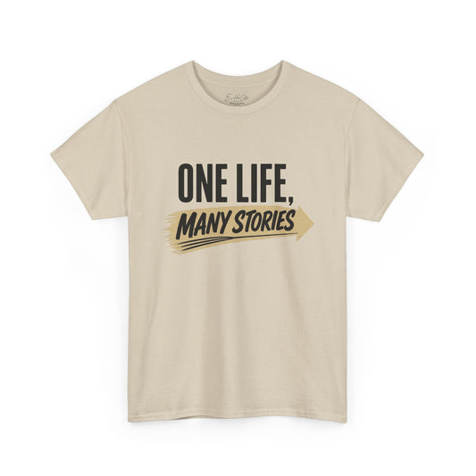 One Life, Many Stories Tee — Inspirational Graphic T-Shirt