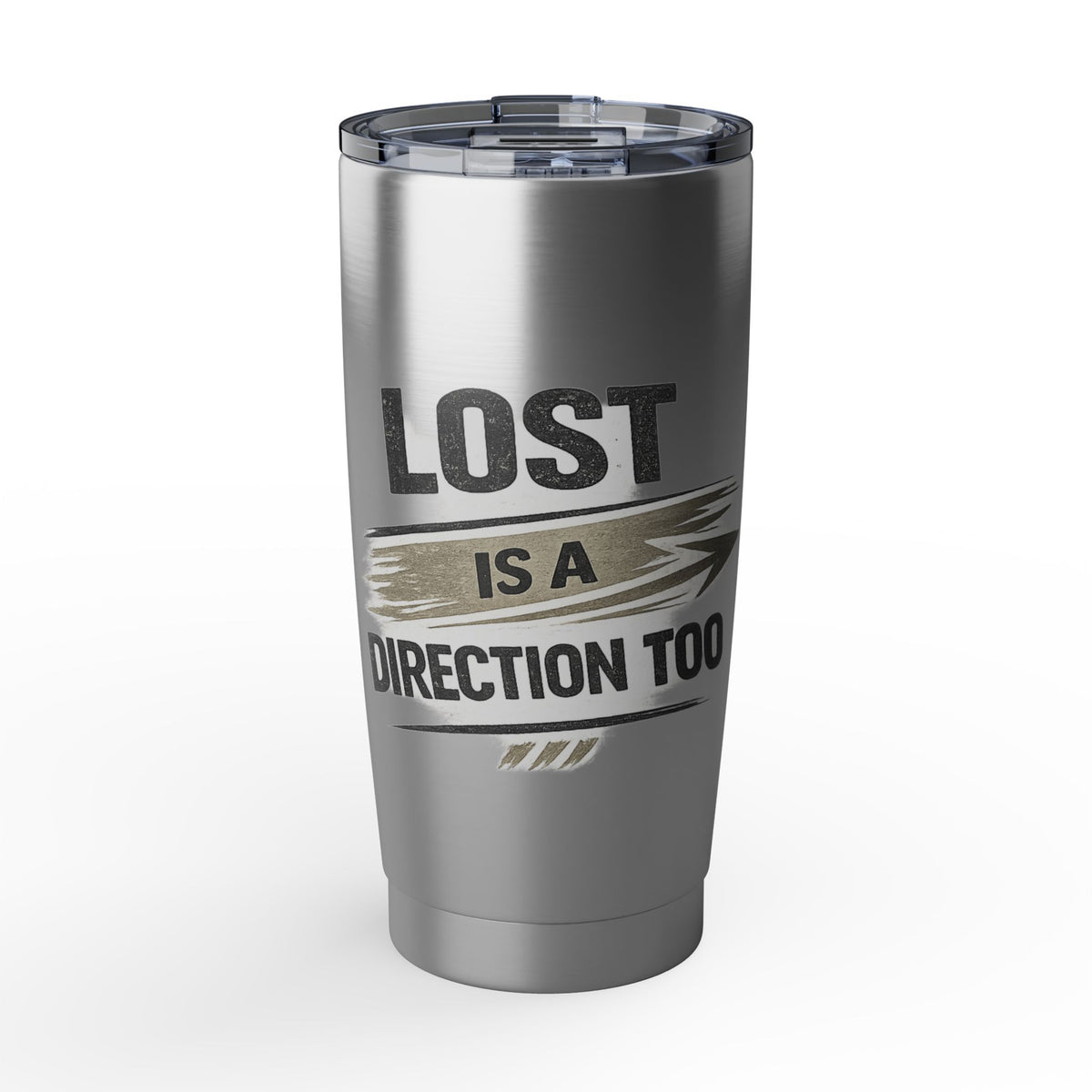 Lost Is A Direction Too 20oz Tumbler — Motivational Stainless Travel Cup