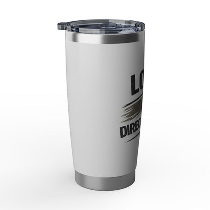 Lost Is A Direction Too 20oz Tumbler — Motivational Stainless Travel Cup