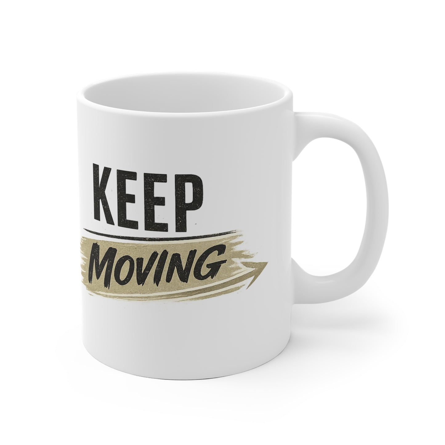 Keep Moving Ceramic Mug — Motivational Coffee Cup for Morning Motivation & Gifts