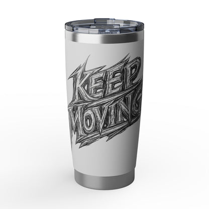 Keep Moving Stainless Steel Tumbler – 20oz Insulated Travel Cup