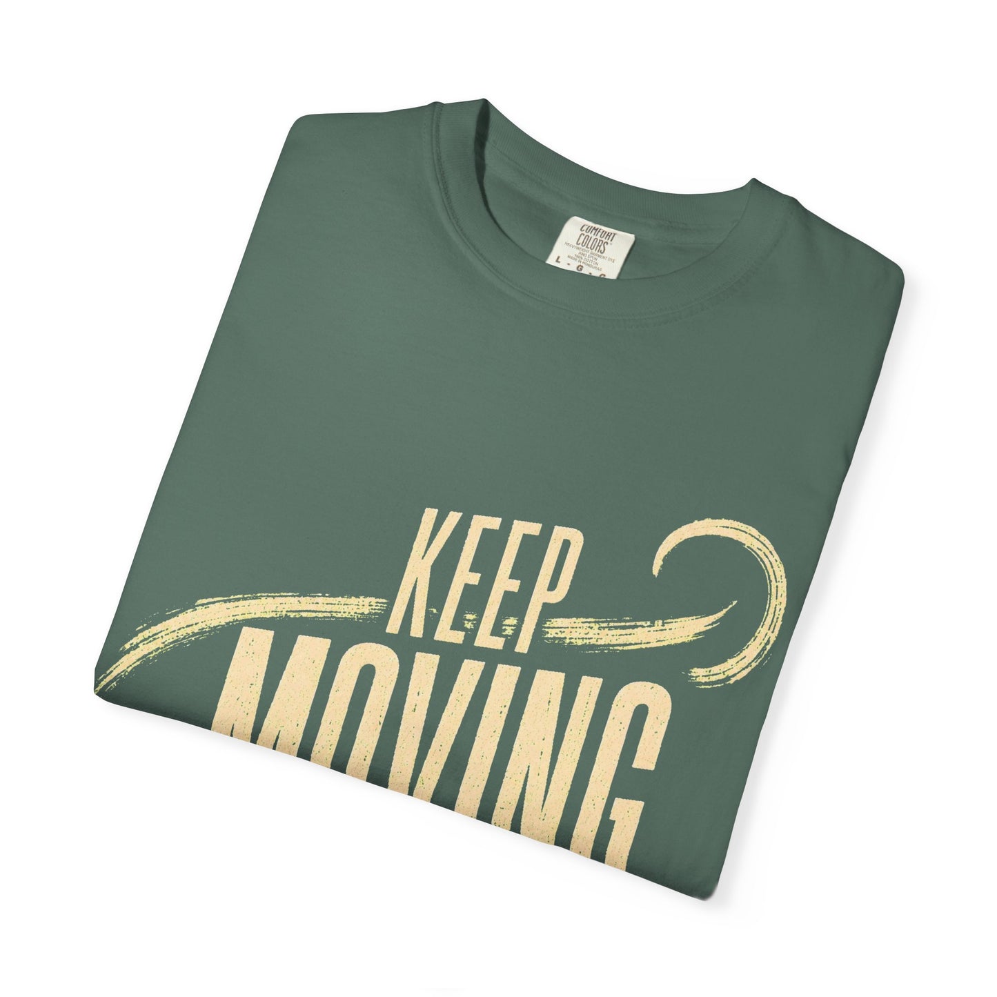Keep Moving T-Shirt — Motivational Graphic Tee