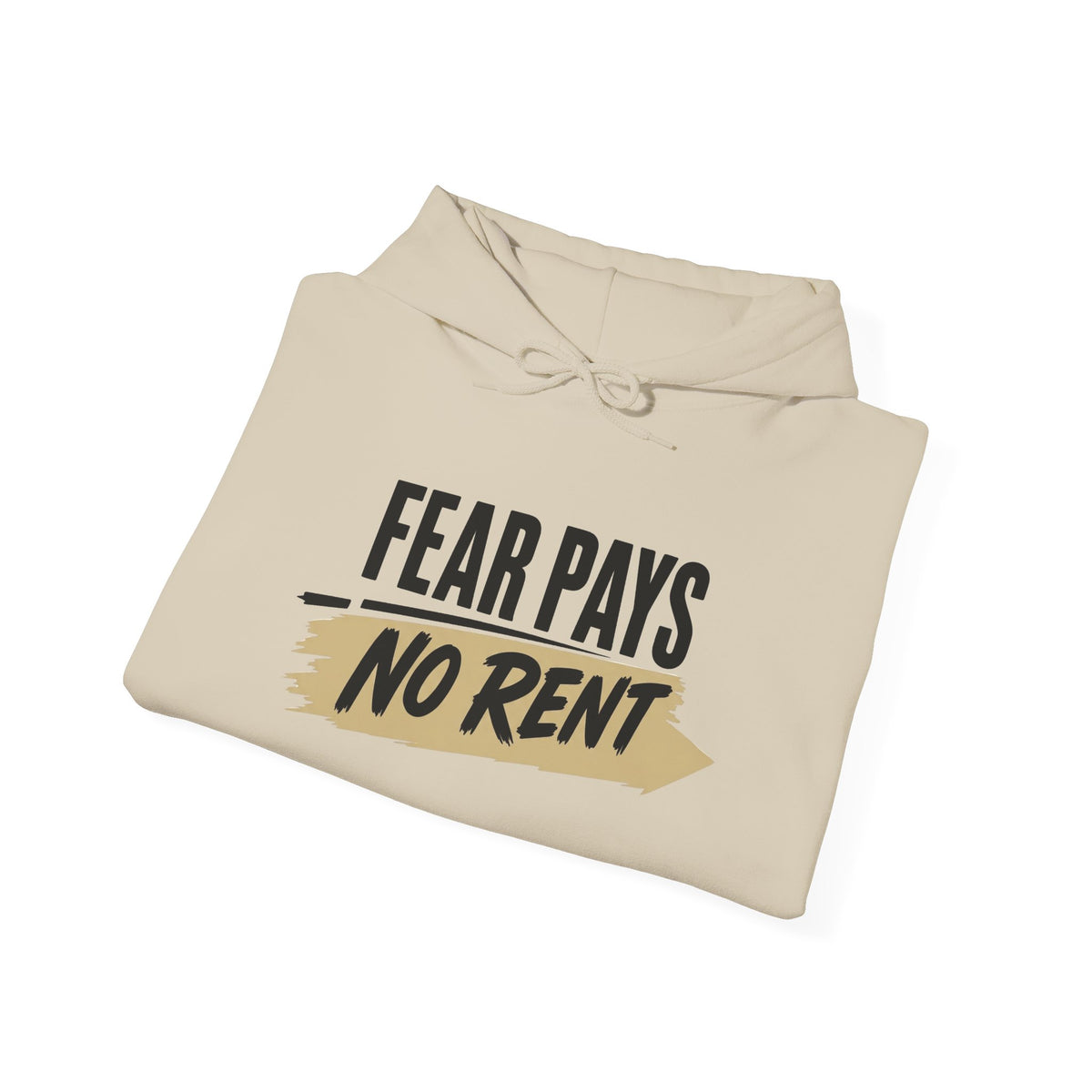 Hoodie "Fear Pays No Rent" Motivational Pullover