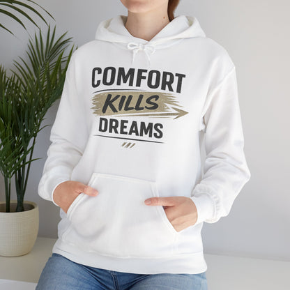 Hoodie — "Comfort Kills Dreams" Motivational Pullover