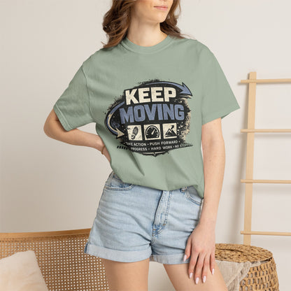 Keep Moving T-Shirt — Motivational Graphic Tee