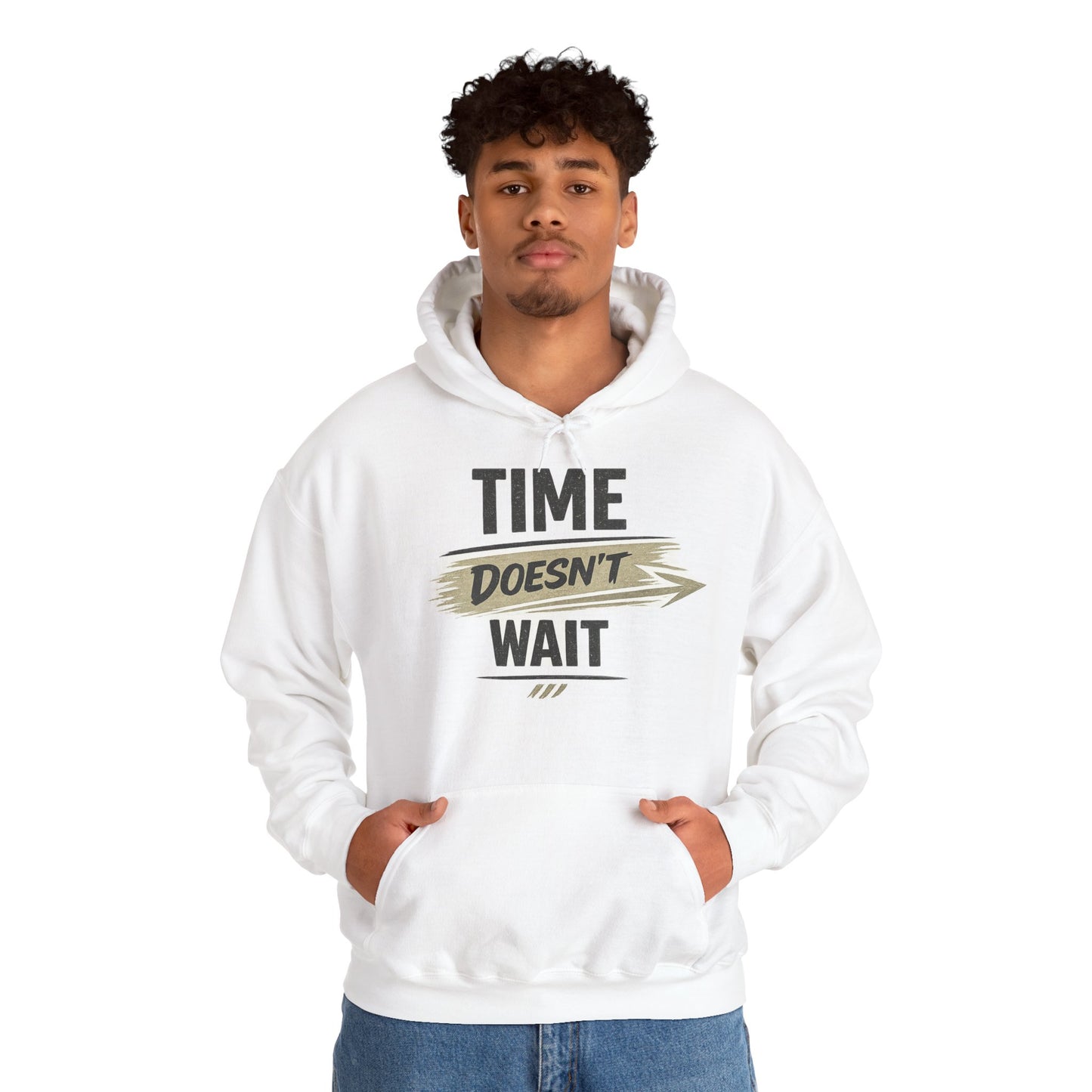 Time Doesn't Wait Hoodie — Motivational Quote Hooded Sweatshirt