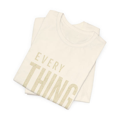 Everything Counts T‑Shirt — Inspirational Minimalist Graphic Tee