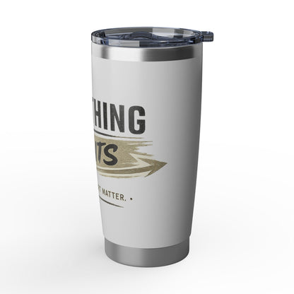 Everything Counts 20oz Tumbler – Insulated Stainless Travel Mug, Motivational Vagabond Design