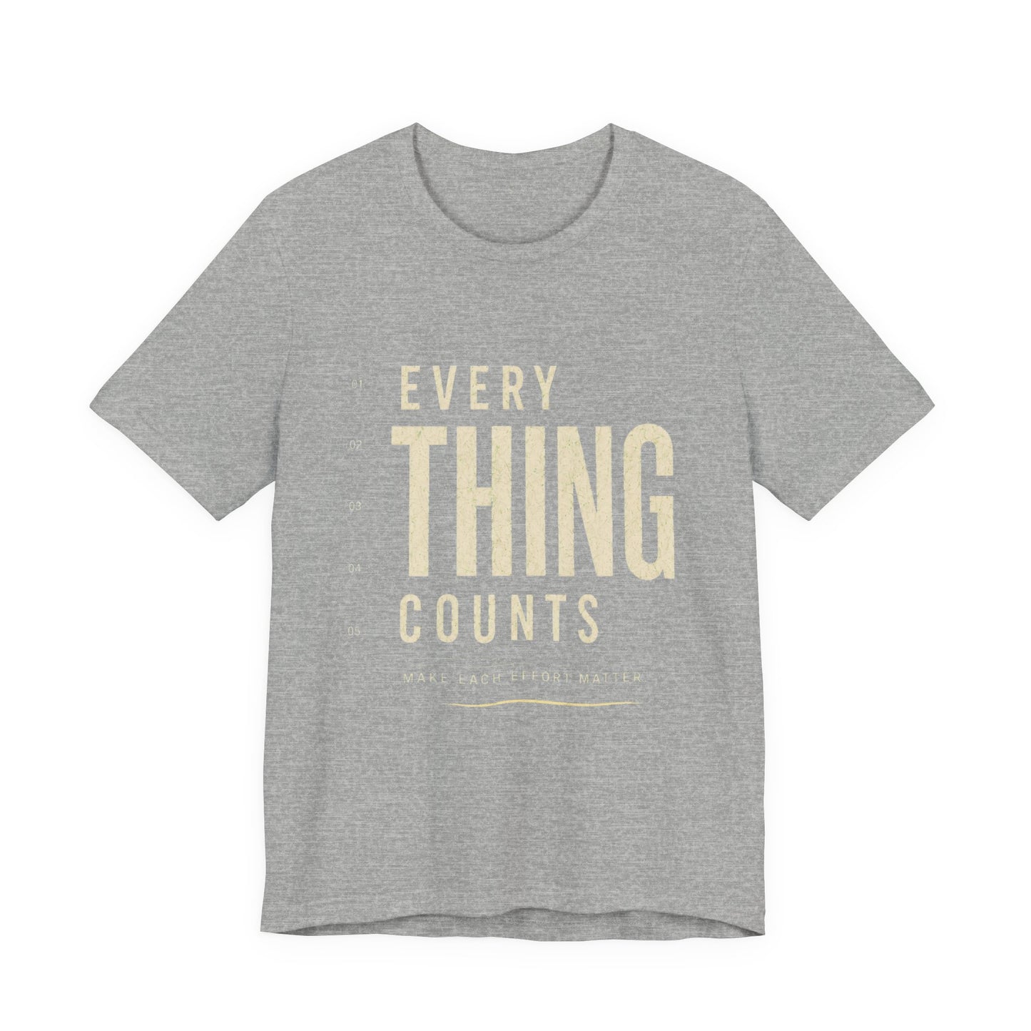 Everything Counts T‑Shirt — Inspirational Minimalist Graphic Tee