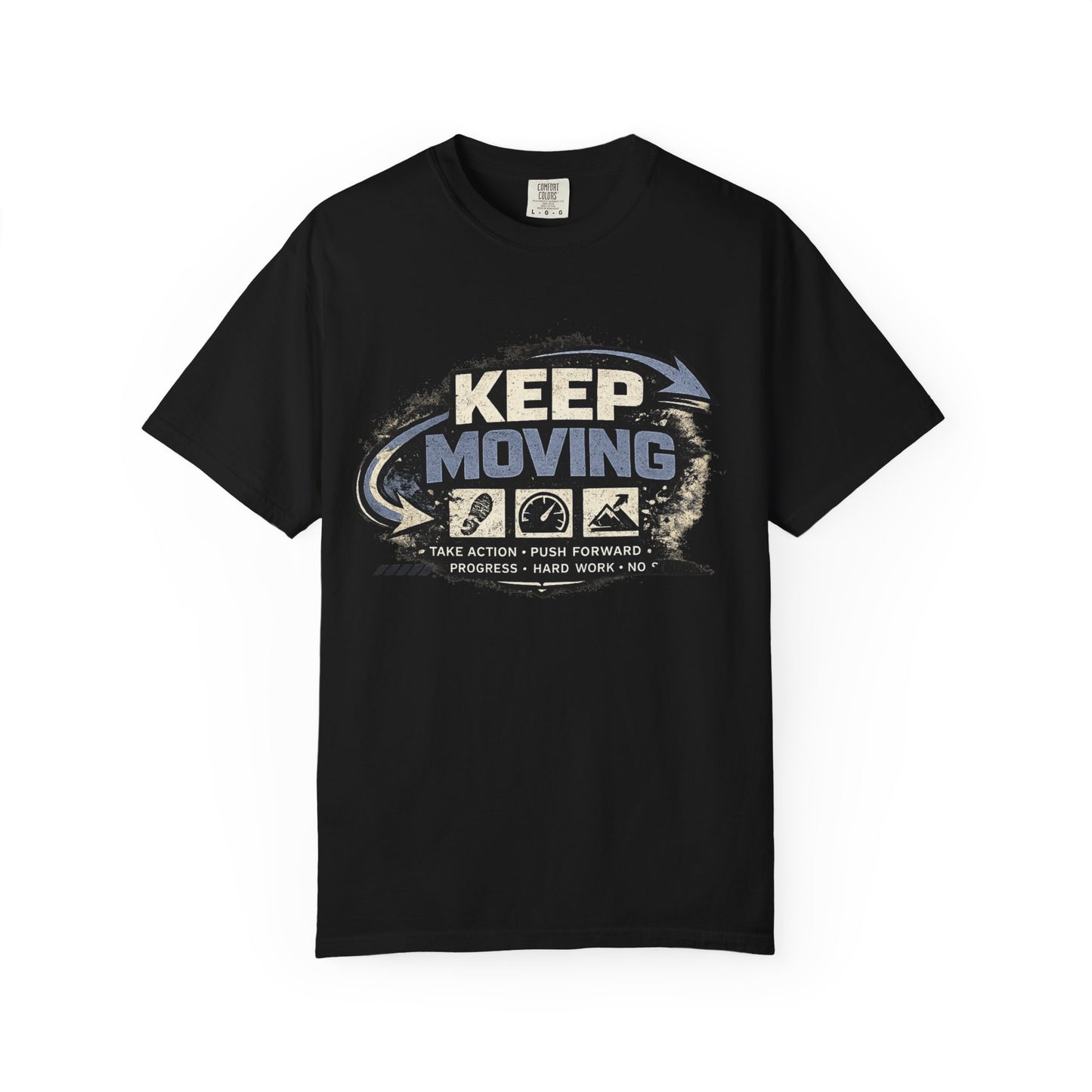 Keep Moving T-Shirt — Motivational Graphic Tee