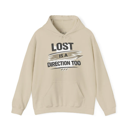 Lost Is a Direction Too Hoodie - Inspirational Graphic Pullover