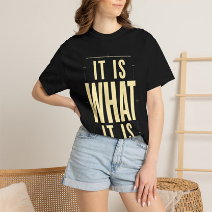 It Is What It Is T‑Shirt — Minimalist Positive Quote Tee
