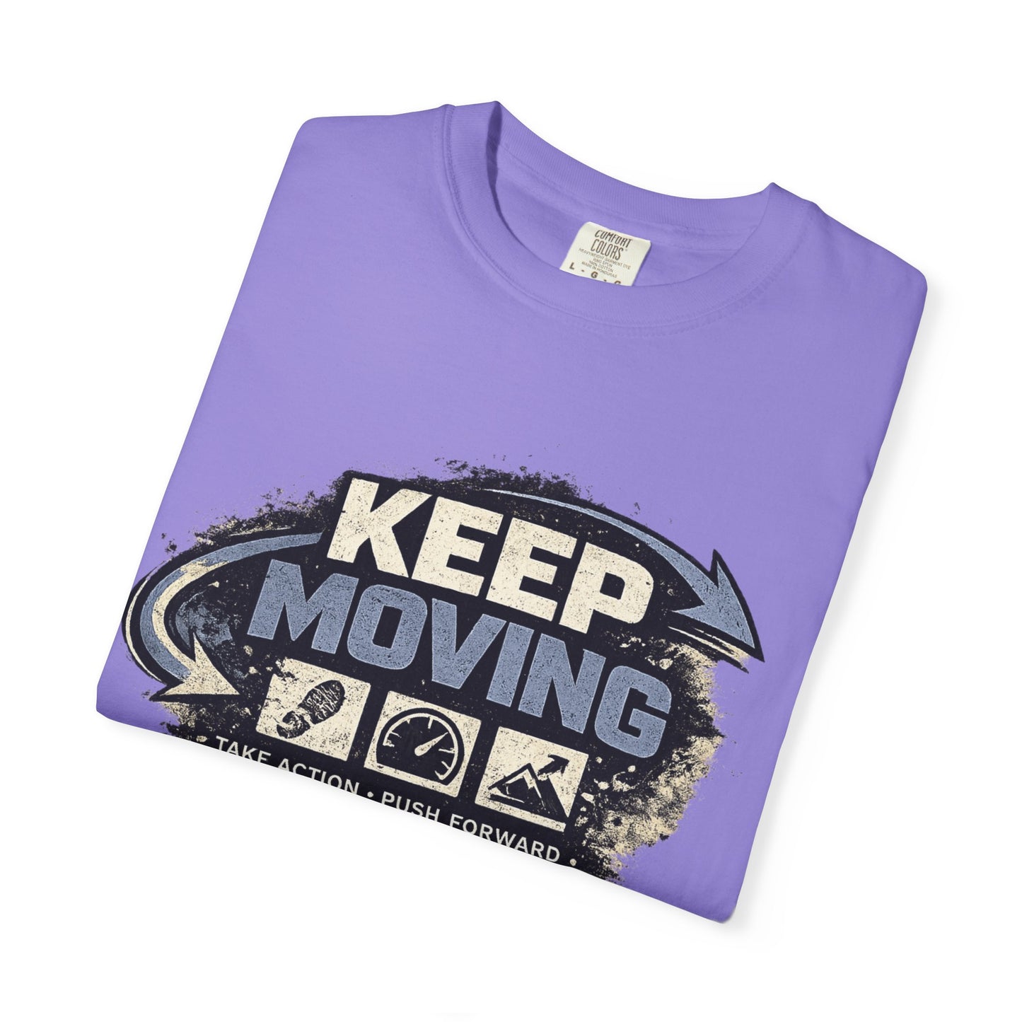 Keep Moving T-Shirt — Motivational Graphic Tee