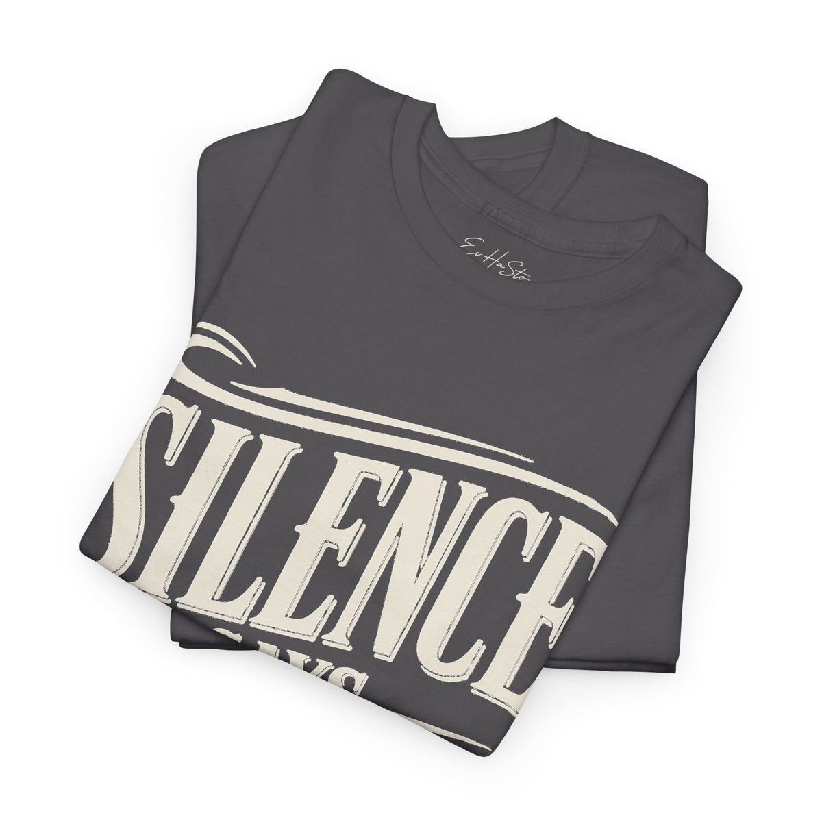Silence Says Enough T-Shirt - Vintage Script Statement Tee