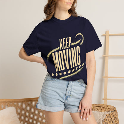 Keep Moving T-Shirt — Motivational Graphic Tee