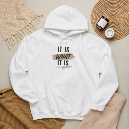 Hoodie "It Is What It Is" Casual Inspirational Graphic Hoodie