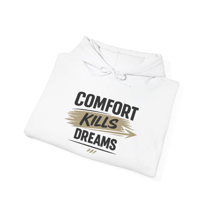 Hoodie "Comfort Kills Dreams" Motivational Graphic Hooded Sweatshirt