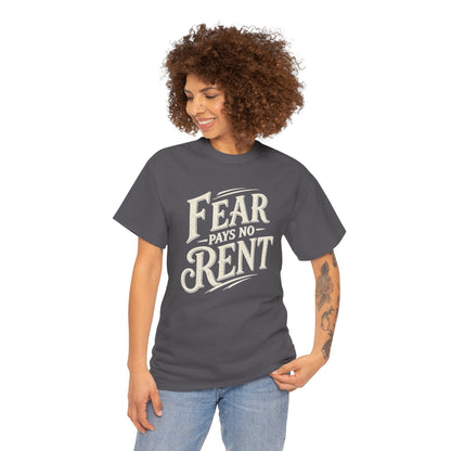 Fear Pays No Rent Graphic Tee