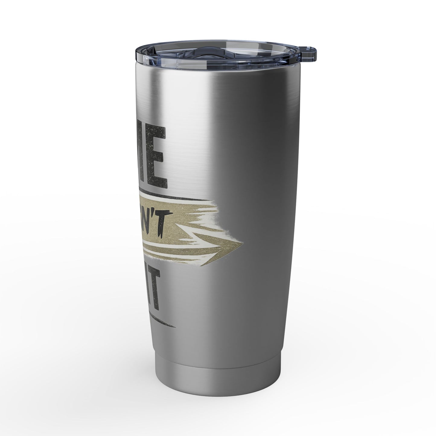 Time Doesn't Wait  20oz Tumbler — Motivational Stainless Travel Cup