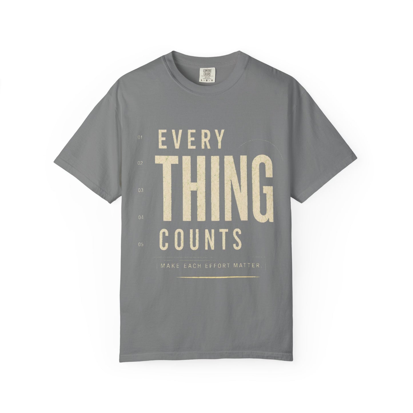 Everything Counts T-Shirt — Motivational Graphic Tee