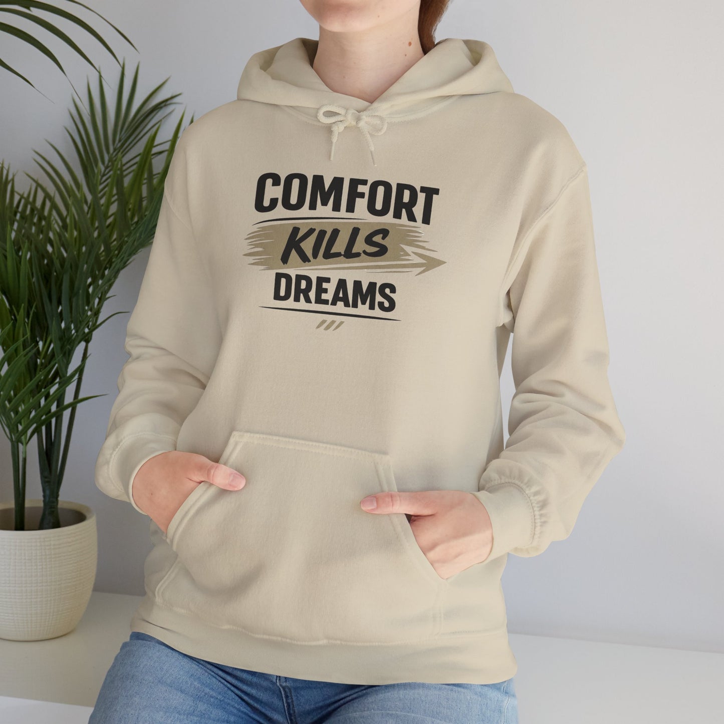Hoodie "Comfort Kills Dreams" Motivational Graphic Hooded Sweatshirt
