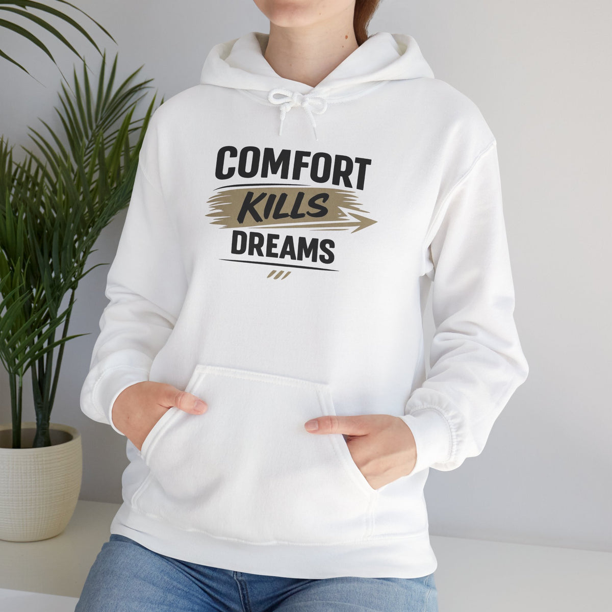 Hoodie "Comfort Kills Dreams" Motivational Graphic Hooded Sweatshirt