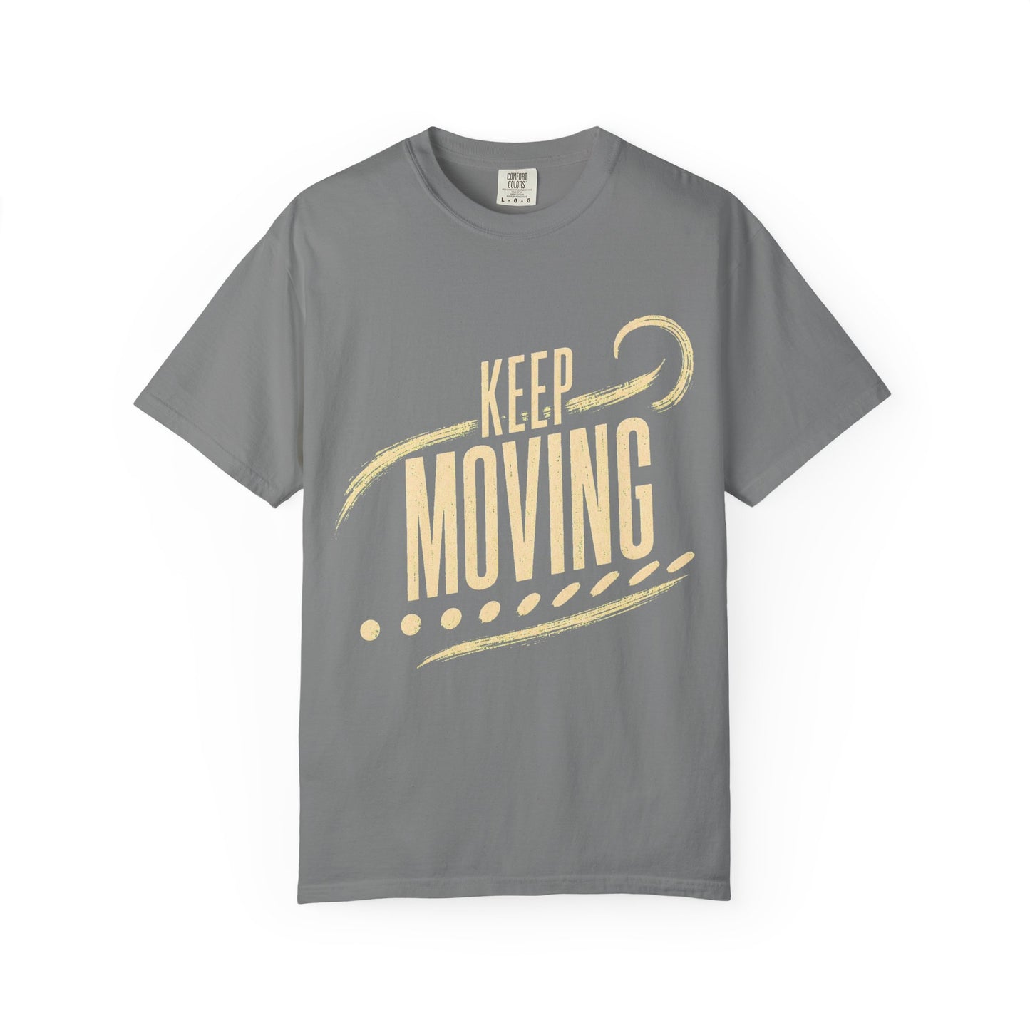 Keep Moving T-Shirt — Motivational Graphic Tee