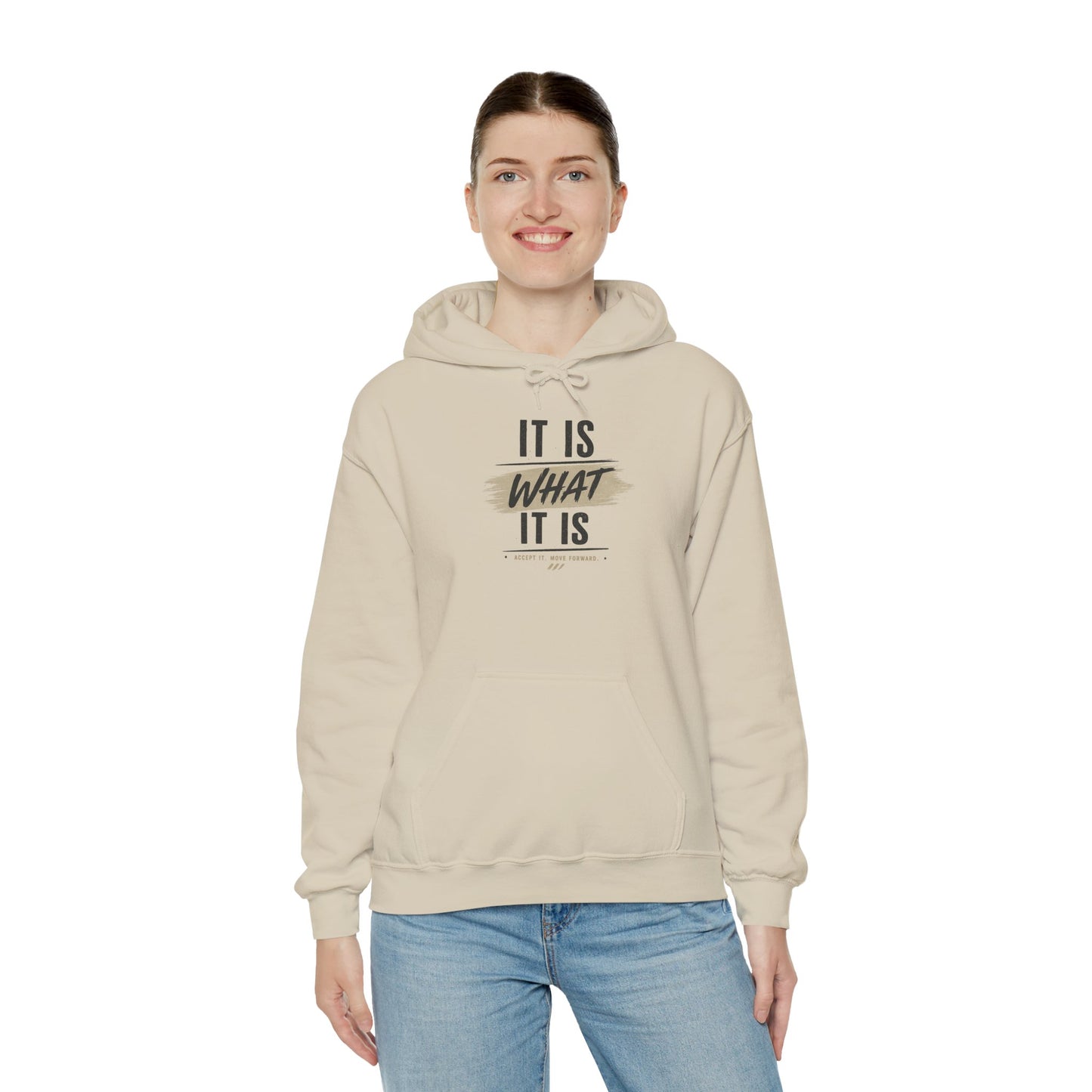 Hoodie "It Is What It Is" Casual Inspirational Graphic Hoodie