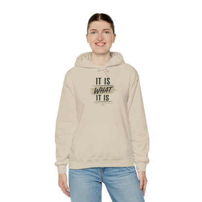Hoodie "It Is What It Is" Casual Inspirational Graphic Hoodie