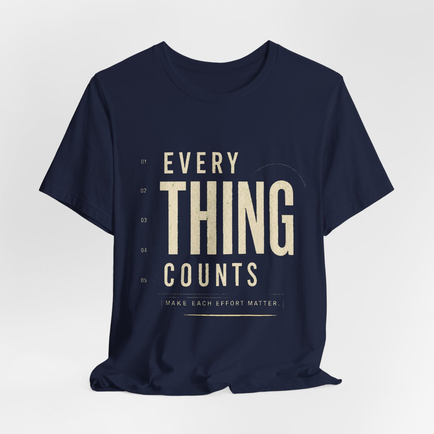 Everything Counts T‑Shirt — Inspirational Minimalist Graphic Tee