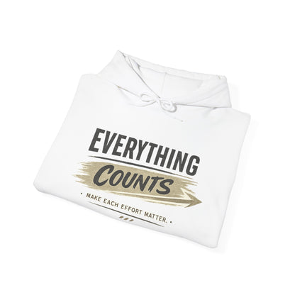 Everything Counts Hoodie — Motivational "Make Each Effort Matter" Sweatshirt