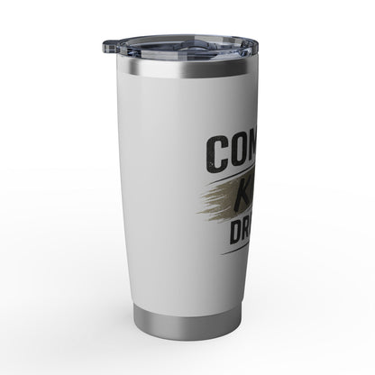 Comfort Kills Dreams 20oz Tumbler — Motivational Stainless Travel Cup
