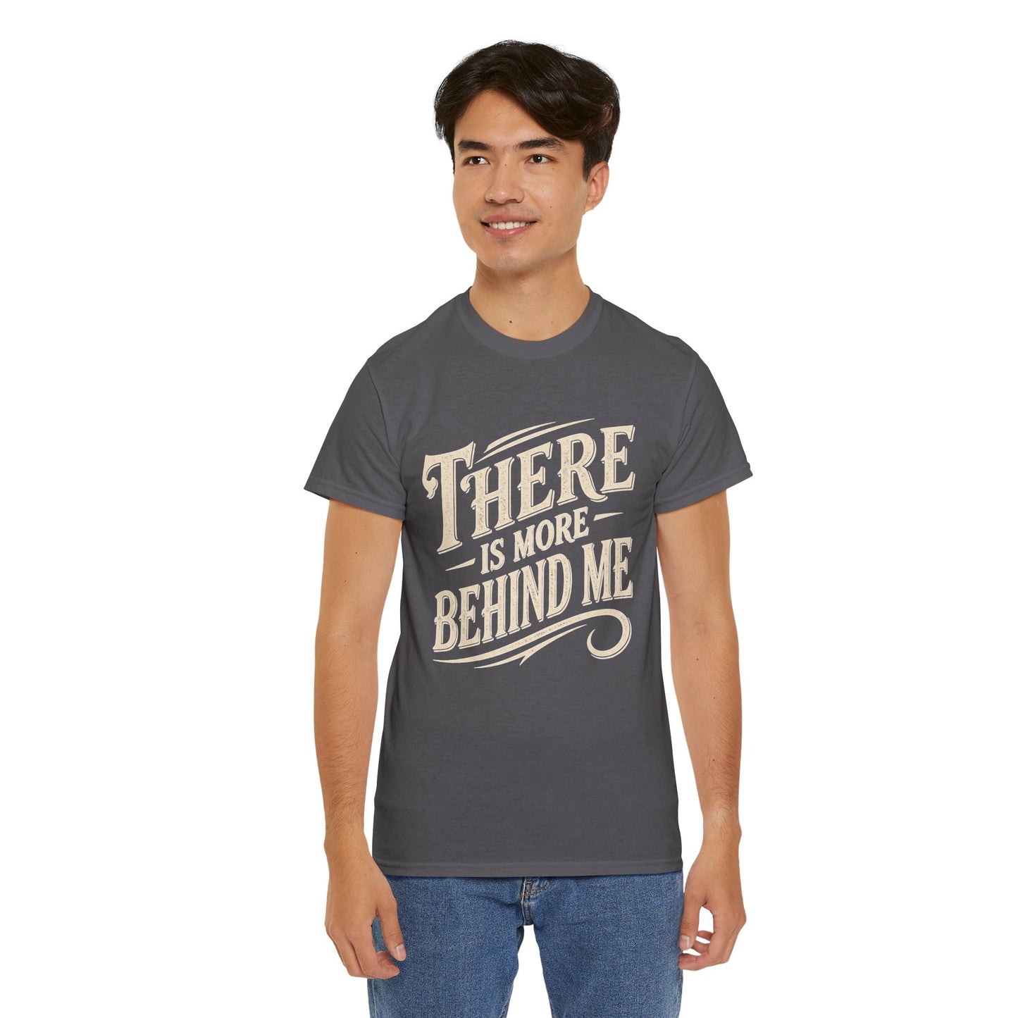 There Is More Behind Me Tee — Inspirational Vintage Script T-Shirt