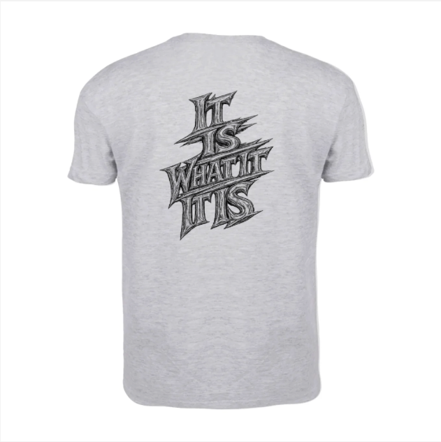 'It Is What It Is' Graphic Tee – Vintage Script Casual T‑Shirt