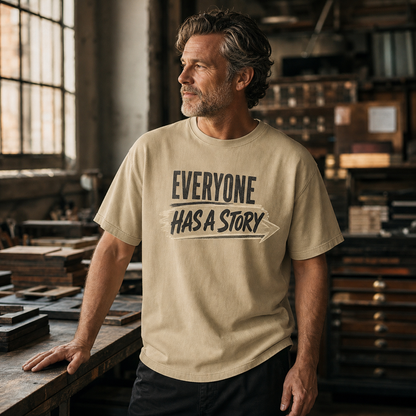 Everyone Has A Story T-Shirt — Inspiring Graphic Tee