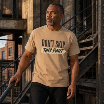 Don't Skip This Part T-Shirt