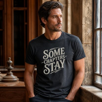 Some Chapters Stay T-Shirt — Vintage Literary Quote Tee
